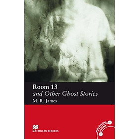 [Download Sách] Room 13 and Other Ghost Stories: Elementary Level (Macmillan Readers)