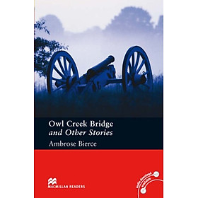 Nơi bán Owl Creek Bridge and Other Stories: Pre-intermediate Level (Macmillan Readers) - Giá Từ -1đ