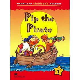 Macmillan Children's Readers 1: Pip the Pirate