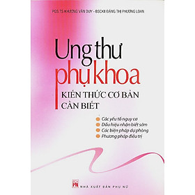 Nơi bán Ung Thư Phụ Khoa - Kiến Thức Cơ Bản Cần Thiết - Giá Từ -1đ