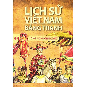 Download sách Lịch Sử Việt Nam Bằng Tranh Tập 39 : Ông Nghè Ông Cống (Tái Bản)