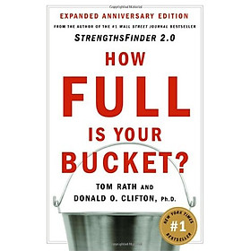 [Download Sách] How Full Is Your Bucket? Positive Strategies for Work and Life