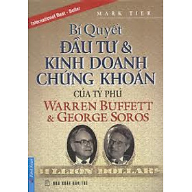 Sách Bí Quyết Đầu Tư Và Kinh Doanh Chứng Khoán Của Tỷ Phú Warren Buffett Và George Soros