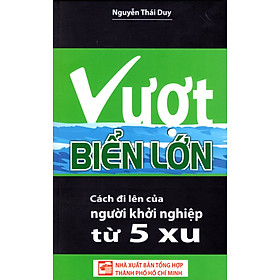 Nơi bán Vượt Biển Lớn - Cách Đi Lên Của Người Khởi Nghiệp Từ 5 Xu - Giá Từ -1đ