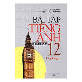 Download sách Bài Tập Tiếng Anh 12 (Không Đáp Án)