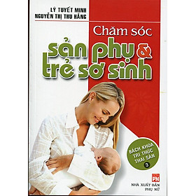 Chăm Sóc Sản Phụ Và Trẻ Sơ Sinh