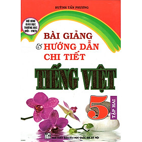 Nơi bán Bài Giảng Và Hướng Dẫn Chi Tiết Tiếng Việt 5 - Tập 2 - Giá Từ -1đ