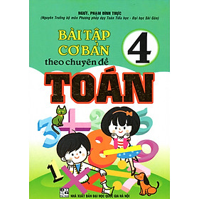 Nơi bán Bài Tập Cơ Bản Theo Chuyên Đề Toán 4 - Giá Từ -1đ