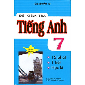 Đề Kiểm Tra Tiếng Anh 7