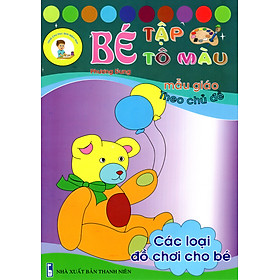 Download sách Bé Tập Tô Màu Mẫu Giáo - Các Loại Đồ Chơi Cho Bé