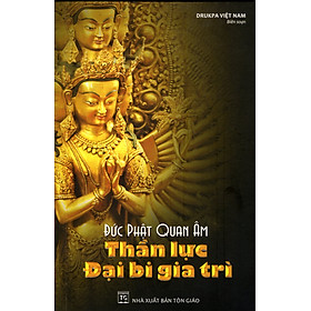 Download sách Đức Phật Quan Âm - Thần Lực Đại Bi Gia Trì