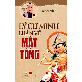 Download sách Lý Cư Minh Luận Về Mật Tông (Tái Bản 2016)