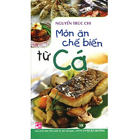 Món Ăn Chế Biến Từ Cá