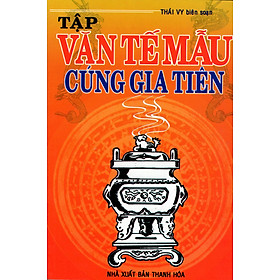 Nơi bán Tập Văn Tế Mẫu Cúng Gia Tiên - Giá Từ -1đ