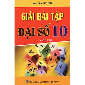 Download sách Giải Bài Tập Đại Số Lớp 10 Nâng Cao