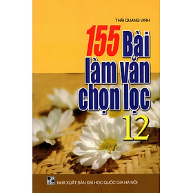 Download sách 155 Bài Làm Văn Chọn Lọc Lớp 12