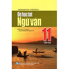 Nơi bán Để Học Tốt Ngữ Văn Lớp 11 (Tập Hai) - Giá Từ -1đ