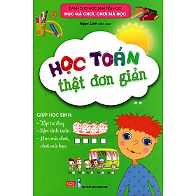 Download sách Dành Cho Học Sinh Tiểu Học - Học Mà Chơi Chơi Mà Học: Học Toán Thật Đơn Giản (Tập 2)