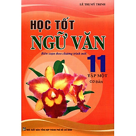 Download sách Học Tốt Ngữ Văn Lớp 11 - Tập 1 (Cơ Bản)