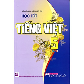 Học Tốt Tiếng Việt Lớp 5 - Tập 2