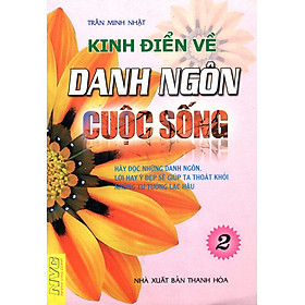 Kinh Điển Về Danh Ngôn Cuộc Sống (Tập 2)