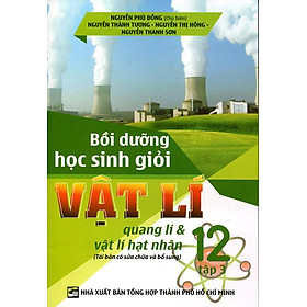Bồi Dưỡng Học Sinh Giỏi Vật Lí Lớp 12 (Tập 3)