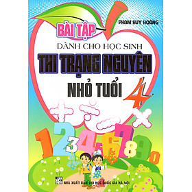 Download sách Bài Tập Dành Cho Học Sinh Thi Trạng Nguyên Nhỏ Tuổi 4