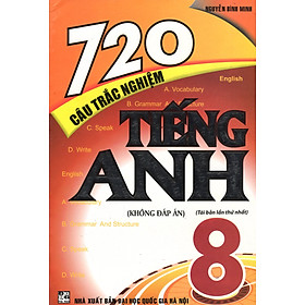 Download sách 720 Câu Trắc Nghiệm Anh 8