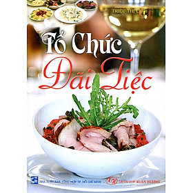 Tổ Chức Đãi Tiệc