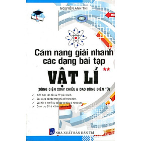 Download sách Cẩm Nang Giải Nhanh Các Dạng Bài Tập Vật Lí (Tập 2)