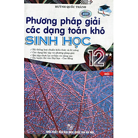 Download sách Phương Pháp Giải Các Dạng Toán Khó Môn Sinh Lớp 12 (Tập 2)