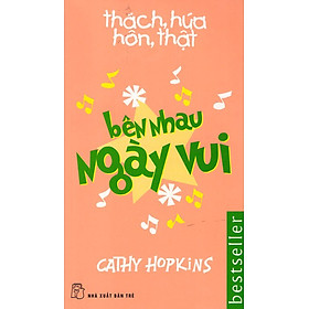 Download sách Thách, Hứa, Hôn, Thật - Bên Nhau Ngày Vui