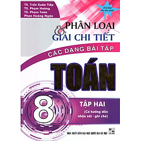 Download sách Phân Lọai Và Giải Chi Tiết Các Dạng Bài Tập Toán 8 - Tập 2 