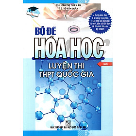 Bộ Đề Hóa Học Luyện Thi THPT Quốc Gia