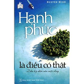 Download sách Hạnh Phúc Là Điều Có Thật