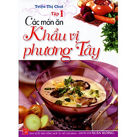 Các Món Ăn Khẩu Vị Phương Tây (Tập 1)