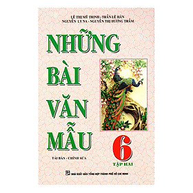 Những Bài Văn Mẫu 6 (Tập 2)