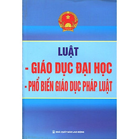 Luật Giáo Dục Đại Học - Phổ Biến Giáo Dục Pháp Luật