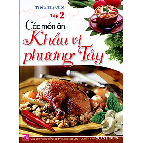 Các Món Ăn Khẩu Vị Phương Tây (Tập 2)