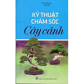 Download sách Kỹ Thuật Chăm Sóc Cây Cảnh 