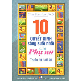 10 Quyết Định Sáng Suốt Nhất Của Phụ Nữ Trước Độ Tuổi 40