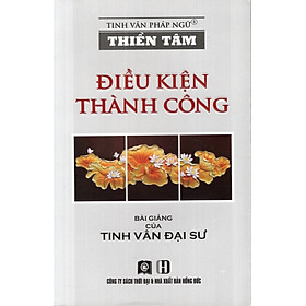 Thiền Tâm - Điều Kiện Thành Công