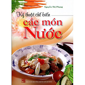 Download sách Kỹ Thuật Chế Biến Các Món Nước