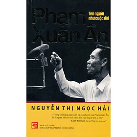 Sách Phạm Xuân Ẩn - Tên Người Như Cuộc Đời