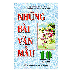 Nơi bán Những Bài Văn Mẫu 10 (Tập 2) - Giá Từ -1đ