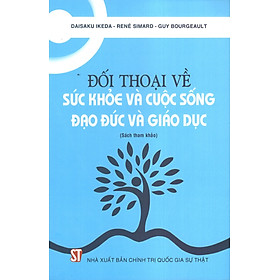 Đối Thoại Về Sức Khỏe Và Cuộc Sống, Đạo Đức Và Giáo Dục