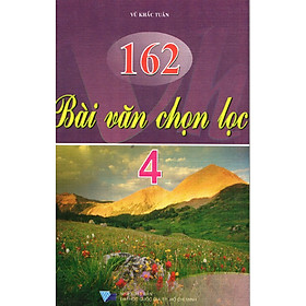162 Bài Văn Chọn Lọc Lớp 4