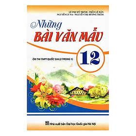 Nơi bán Những Bài Văn Mẫu 12 - Giá Từ -1đ