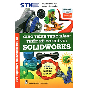 Download sách Giáo Trình Thực Hành Thiết Kế Cơ Khí Với Solidworks