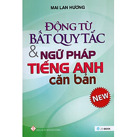 Nơi bán Động Từ Bất Quy Tắc & Ngữ Pháp Tiếng Anh Căn Bản (Mới) - Giá Từ -1đ